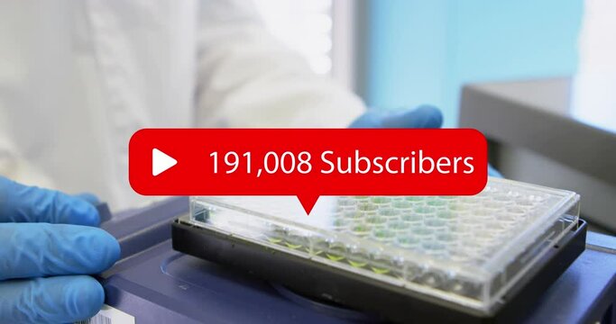 Animation of numbers, subscribers text in notification bars, close up of researcher and equipment