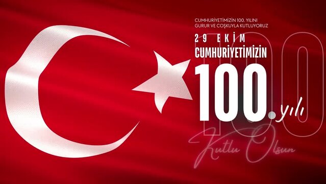 29 Ekim Cumhuriyetimizin 100. Yılı Kutlu Olsun. Translation : Happy 20 October 100th Anniversary of Our Republic.