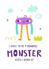 Cute poster with monster princess and lettering for baby girls. Girly print with abstract monster girl and text.