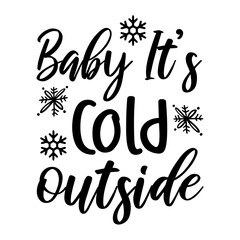 Naklejka premium Baby It's Cold Outside Svg