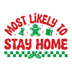 Most Likely To Stay Home Svg