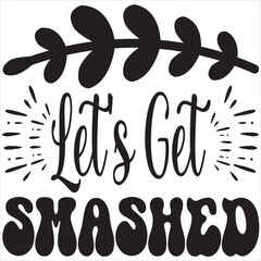 Let's Get Smashed