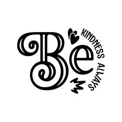 Be Kindness Always SVG