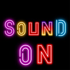 Sound on neon text, sign, style design isolated on black background.