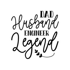 Dad Husband Engineer Legend SVG