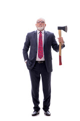 Old businessman holding hatchet isolated on white