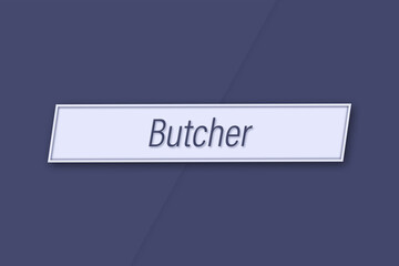 Butcher. Profession, work, job title in blue letters on a banner and blue background