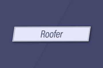 Roofer. Profession, work, job title in blue letters on a banner and blue background