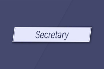 Secretary. Profession, work, job title in blue letters on a banner and blue background