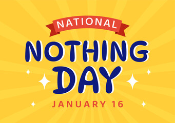 National Nothing Day Vector Illustration on 16 January of Day to Take a Break from the Hustle and Bustle of Everyday Life in Flat Cartoon Background
