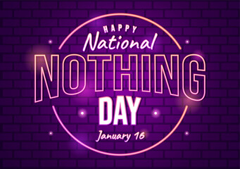 Obraz premium National Nothing Day Vector Illustration on 16 January of Day to Take a Break from the Hustle and Bustle of Everyday Life in Flat Cartoon Background