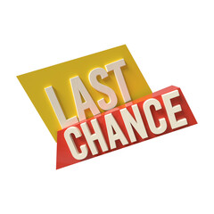 3D illustration of last chance advertising sign