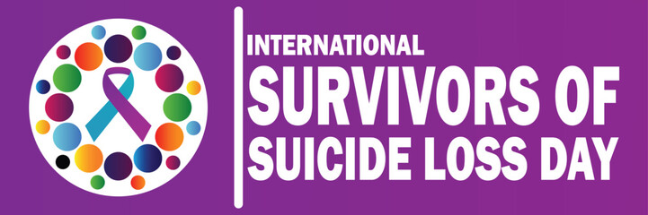 International Survivors of Suicide loss day. Holiday concept. Template for background, banner, card, poster with text inscription. Vector illustration