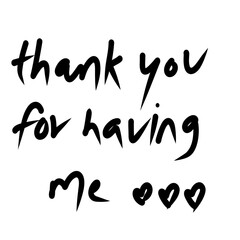 thank you for having me text