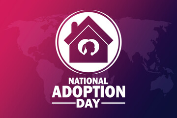National Adoption Day. Holiday concept. Template for background, banner, card, poster with text inscription. Vector illustration.