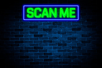 Scan me neon banner with copy space on brick wall background.