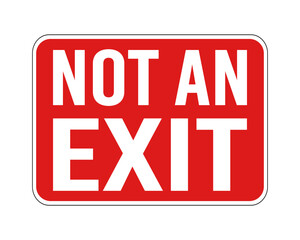 Not An Exit Sign