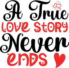 A True Love Story Never Ends SVG
