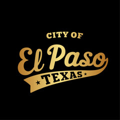 City of El Paso lettering design. El Paso, Texas typography design. Vector and illustration.