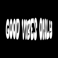 Text "Good vibes only" isolated on a black background. Lettering illustration