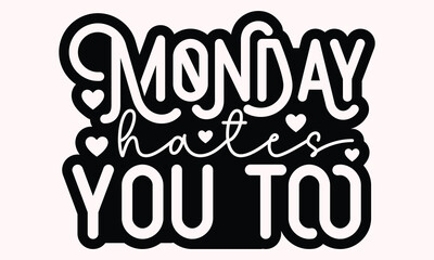 Fototapeta premium Monday hates you too Retro SVG Design