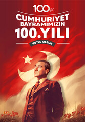 Fototapety  29 Ekim Cumhuriyet Bayramı 100. yılı kutlu olsun. (Ankara, Turkiye) Translation: Happy 100th anniversary of 29 October Republic Day. (Ankara, Turkey)