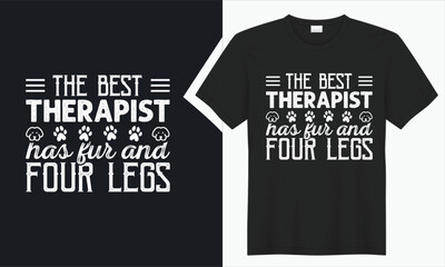 The best therapist has fur and four legs T-shirt Design. 