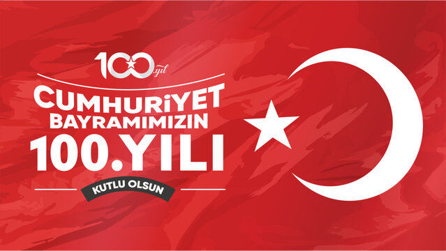 29 Ekim Cumhuriyet Bayramı 100. yıl kutlu olsun. Translation: Happy 100th anniversary of 29 October Republic Day.