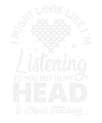 I Might Look Like I’m Listening Cross Stitch Svg Design
These file sets can be used for a wide variety of items: t-shirt design, coffee mug design, stickers,
custom tumblers, custom hats, printables