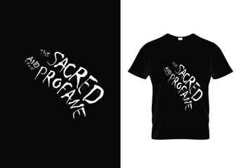 t shirt design the sacred