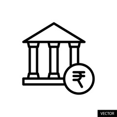 Bank with INR symbol, Indian Rupee sign vector icon in line style design for website, app, UI, isolated on white background. Editable stroke. Vector illustration.