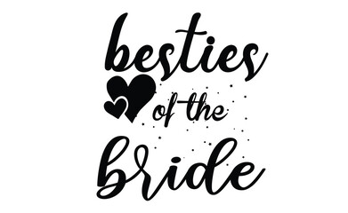 besties of the bride svg t shirt design