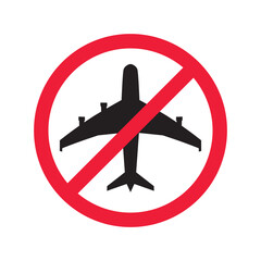 Obraz premium Forbidden Prohibited Warning, caution, attention, restriction label danger. No airplane vector icon. Do not use plane sign design. No airport symbol flat pictogram. 