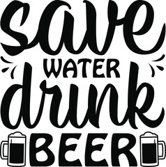 save water drink beer beer typography T-shirts and SVG Designs for Clothing and Accessories