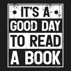 It’s a Good Day to Read a Book T Shirt