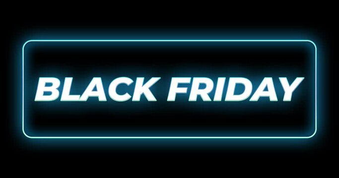 Black Friday sale neon sign banner background for promo video. concept of sale and clearance. Black Friday written with neon bright glowing and fire effect on black background. Animated Black Friday