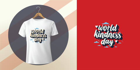 World Kindness Day Creative Typography T-shirt design vector illustration background concept.