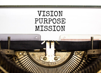 Vision purpose mission symbol. Concept word Vision Purpose Mission typed on retro old typewriter. Beautiful white paper background. Business motivational vision purpose mission concept. Copy space.