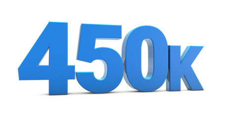 450K sign isolated on transparent background. Thank you for 450k followers 3D. 3D rendering