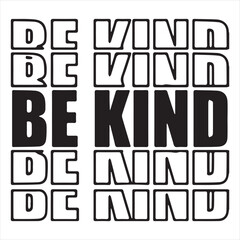 be kind background inspirational positive quotes, motivational, typography, lettering design