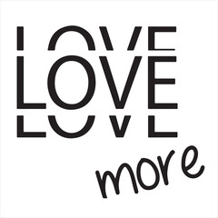 love more background inspirational positive quotes, motivational, typography, lettering design