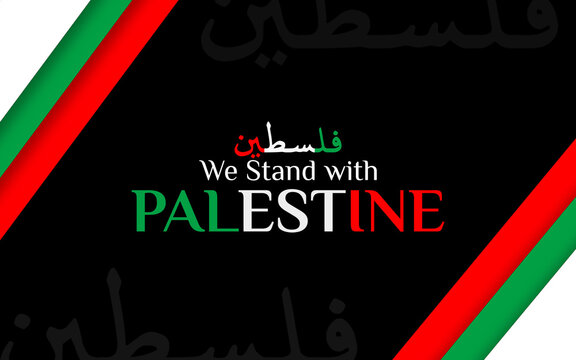 we stand with Palestine solidarity concept background - save Palestine