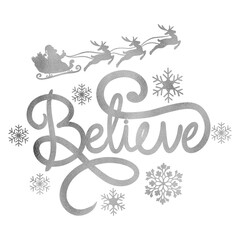 Believe Silver Lettering With Santa's Sleigh