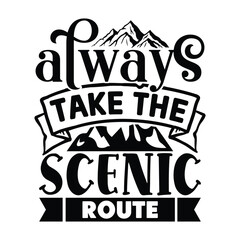 always take the scenic route