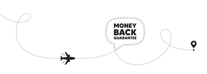 Money back guarantee tag. Plane travel path line banner. Promo offer sign. Advertising promotion symbol. Money back guarantee speech bubble message. Plane location route. Dashed line. Vector