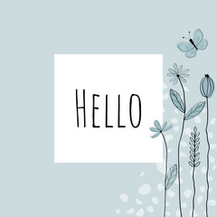 Hello - Schriftzug in englischer Sprache - Hallo. Quadratische Grußkarte mit floralem Design in hellen Blautönen.