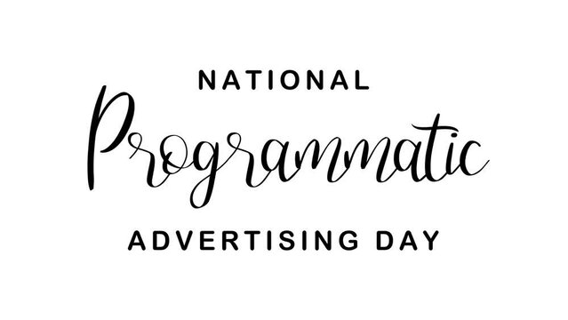 National Programmatic Advertising Day Text Animation. Great for Programmatic Advertising Day Celebrations, lettering with transparent background, for banner, social media feed wallpaper stories