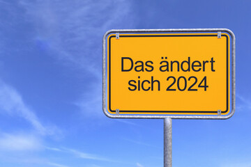 3d Illustration - Ortsschild - Ortstafel - Das aendert sich 2024 - Himmel - Wolken