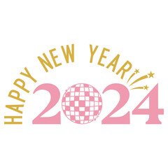 2024 Happy New Year SVG, Happy New Year 2024, 2024 T-Shirt designs, New Year Shirt Design, New Year Eve SVG, Happy New Year Clipart
