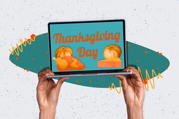 Artwork collage of arms hold netbook screen thanksgiving day garnished turkey pumpkin cheese...